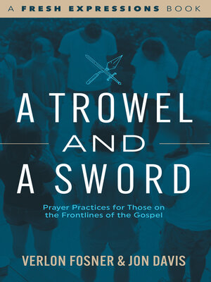 cover image of A Trowel and a Sword